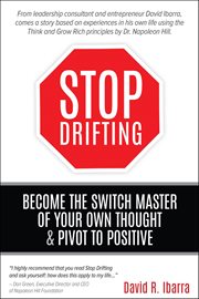 Stop drifting. Become the Switch Master of Your Own Thought and Pivot to Positive cover image