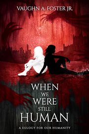 When we were still human cover image