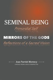 Seminal being. Mirrors of the Gods cover image