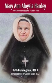 Mary Ann Aloysia Hardey : First American Daughter • (1809-1886) cover image