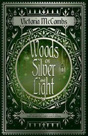 Woods of silver and light cover image