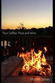 Your coffee, pizza and wine cover image