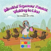 Mindful Seymour Pauses : Waiting in Line cover image