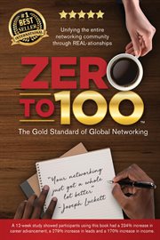 Zero to 100 : the gold standard of global networking cover image