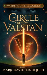 The circle of Valstan : a novel cover image