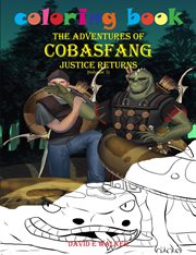 Coloring book the adventures of cobasfang justice returns, volume 1 cover image