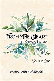 From the heart. Poems with a Purpose cover image