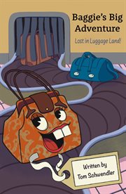 Baggie's big adventure. Lost in Luggage Land cover image
