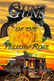 Guns of the yellow rose cover image