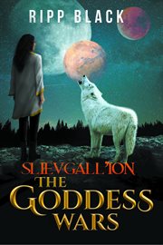 Slievgall'ion. The Goddess Wars cover image