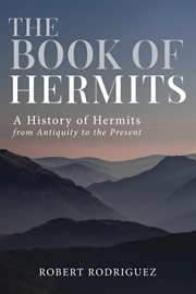The book of hermits. A History of Hermits from Antiquity to the Present cover image