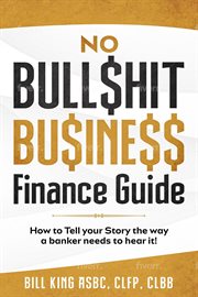 No bull$hit bu$ine$$ finance guide cover image