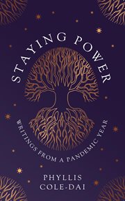 Staying power : writings from a pandemic year cover image
