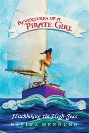 Adventures of a pirate girl. Hitchhiking the High Seas cover image