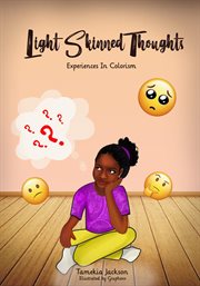 Light skinned thoughts. Experiences in Colorism cover image