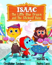 Isaac the little blue dragon and the stickiest buns cover image