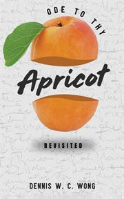 Ode to thy apricot : Revisisted cover image