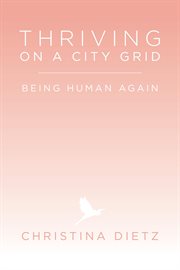 Thriving on a city grid. Being Human Again cover image