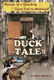 Duck tale : memoir of a quacking good trek to manhood! cover image