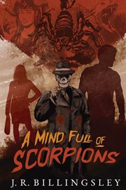 A mind full of scorpions cover image
