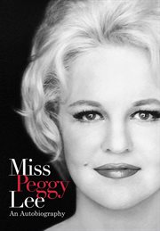 Miss peggy lee: an autobiography cover image