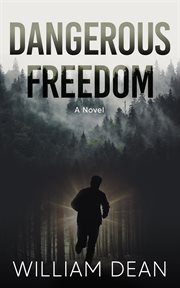 Dangerous freedom cover image