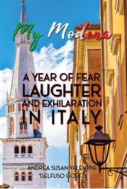 My modena. A Year of Fear, Laughter, and Exhilaration in Italy cover image