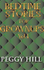 Bedtime stories for grown ups, volume 1 cover image