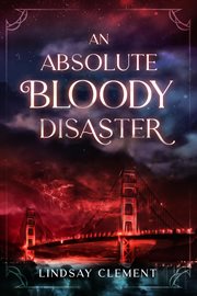 An Absolute Bloody Disaster cover image
