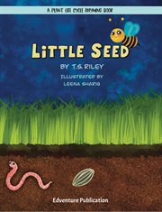 Little seed. A Plant Life Cycle Rhyming Book cover image