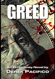 Greed. An Eli Hockney Story cover image