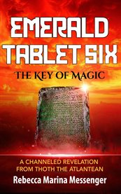 Emerald Tablet Six : The Key of Magic cover image