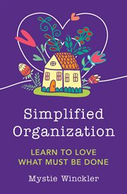 Simplified Organization : Learn to Love What Must Be Done cover image
