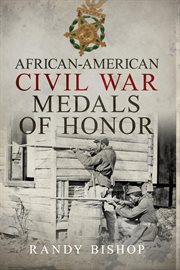 African-american civil war medals of honor cover image