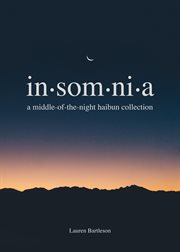 Insomnia. A Middle-of-the-Night Haibun Collection cover image