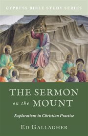 The sermon on the mount. Explorations in Christian Practice cover image