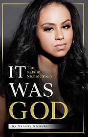 It was god. The Natalie Nichole Story cover image