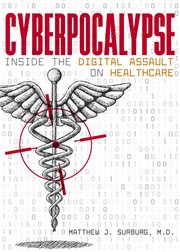 Cyberpocalypse. Inside the Digital Assault on Healthcare cover image
