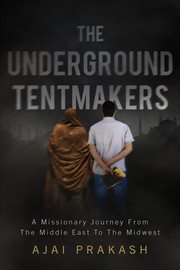 The Underground Tentmakers cover image
