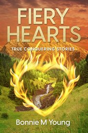 Fiery hearts. True Conquering Stories cover image