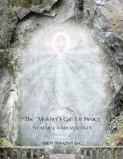 The mother's call for peace, volume i cover image