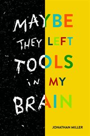 Maybe they left tools in my brain cover image