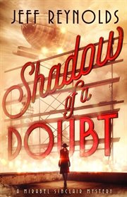 Shadow of a doubt. A Mirabel Sinclair Mystery cover image