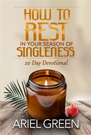How to rest in your season of singleness cover image