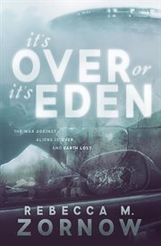 It's over or it's Eden cover image