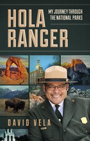 Hola ranger : my journey through the national parks cover image