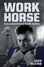 Work horse : from an Amish farm to the NFL gridiron cover image