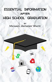 Essential information after high school graduation cover image
