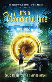 It's a wonderful time. The Hollywood Time Travel Series cover image