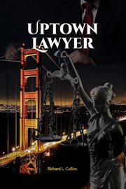 Uptown lawyer. Law and Crime Book cover image